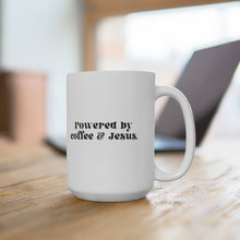 Load image into Gallery viewer, "Power by coffee & Jesus" | Mug